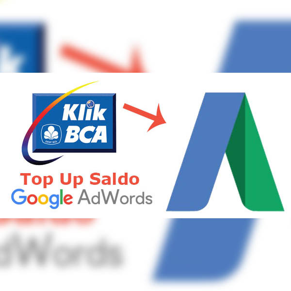 cara pembayaran google adwords, cara transfer dana ke google adwords, top up saldo google adwords, cara isi saldo adwords via internet banking bca, Internet Banking BCA, download klikbca, klikbca, google adwords