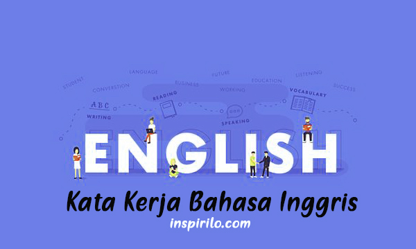 270 Kata  Kerja Bahasa  Inggris  Yang  Paling Sering 