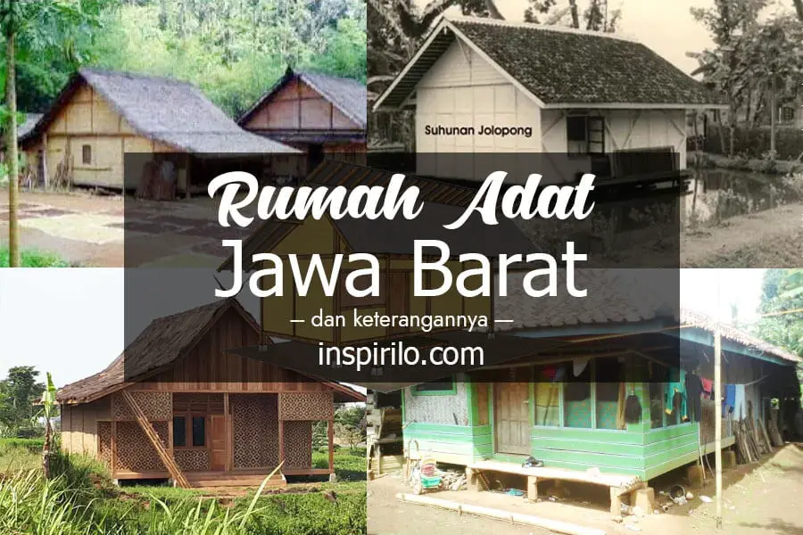 Rumah Adat Jawa Barat lengkap dengan gambar dan keterangannya